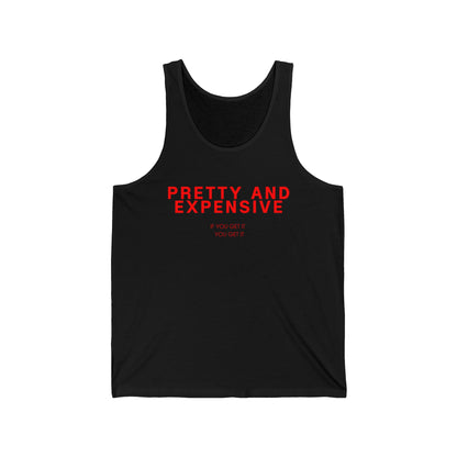Pretty and Expensive Tank Top