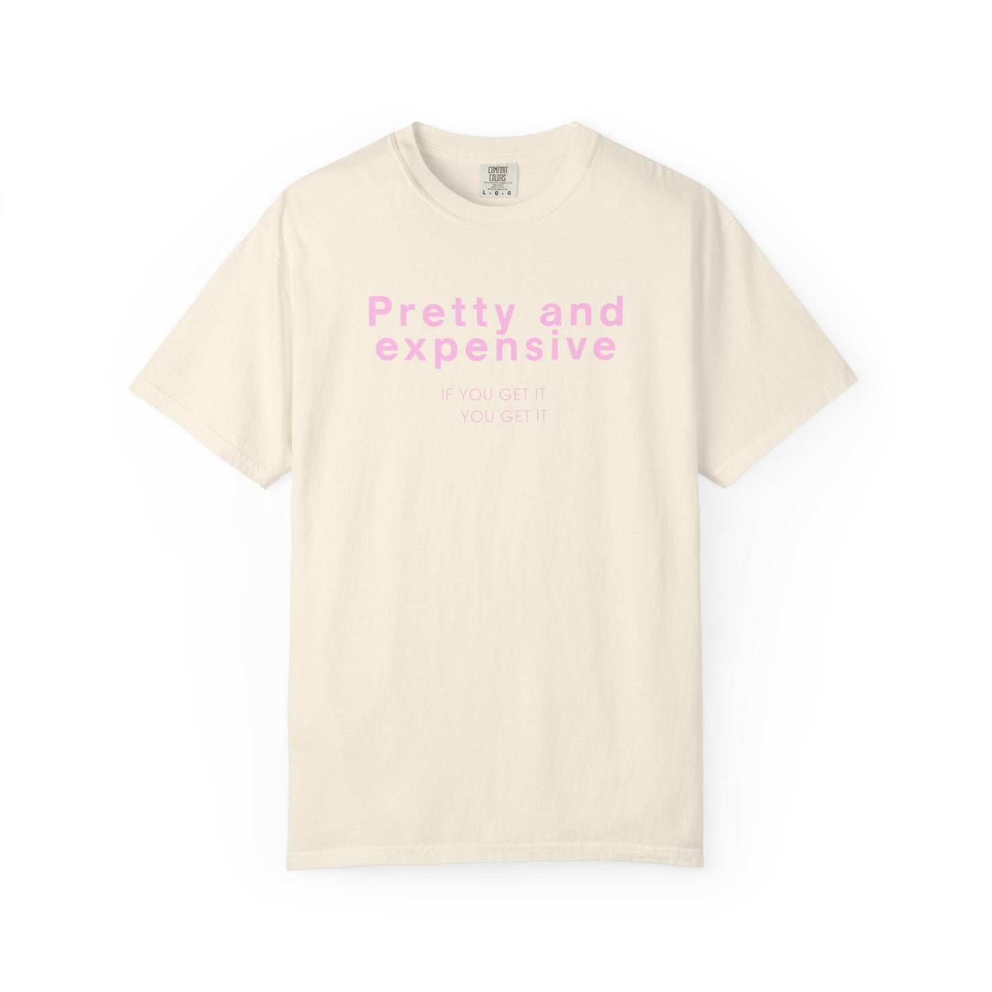 Pretty and Expensive T-Shirt