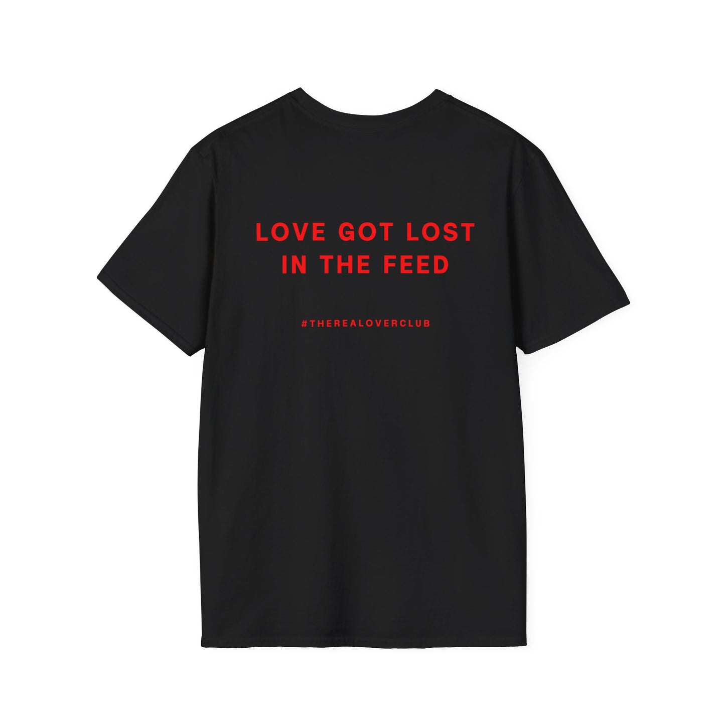 T-Shirt — "Love Got Lost in the Feed"