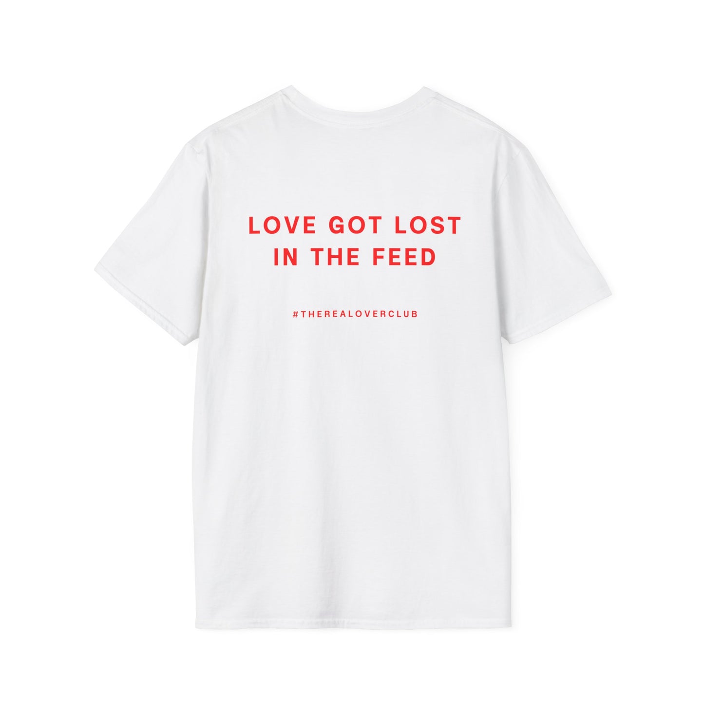 T-Shirt — "Love Got Lost in the Feed"