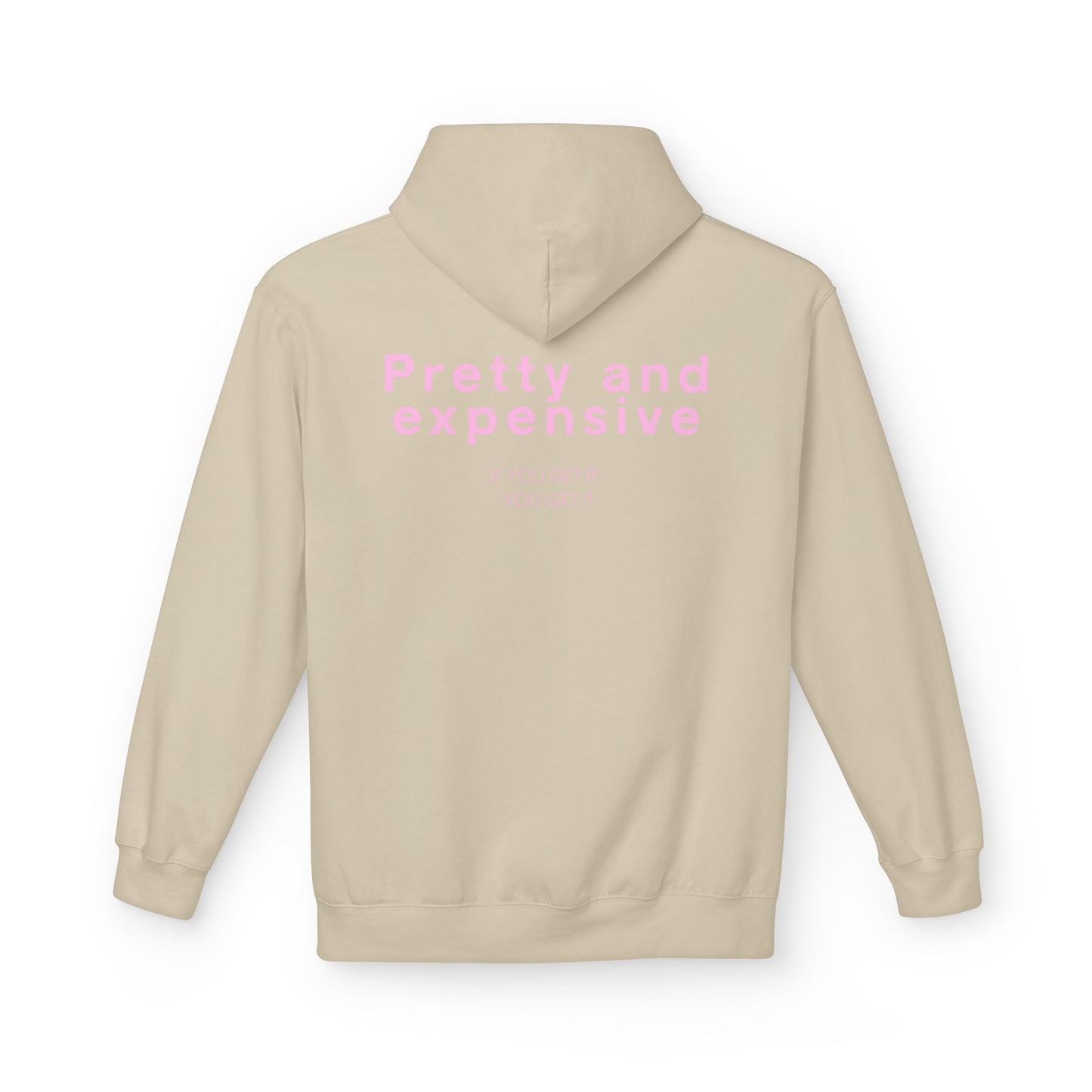 Hoodie — "Pretty and Expensive" Pink Slogan