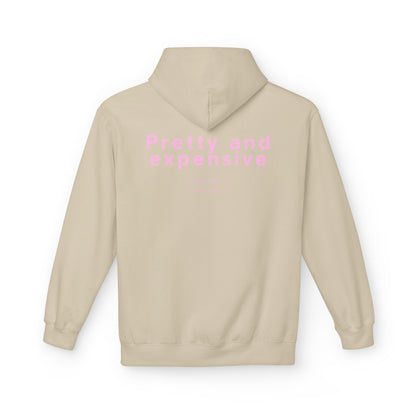Hoodie — "Pretty and Expensive" Pink Slogan