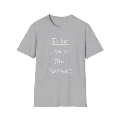 'To Do: Live in the Moment' Tee