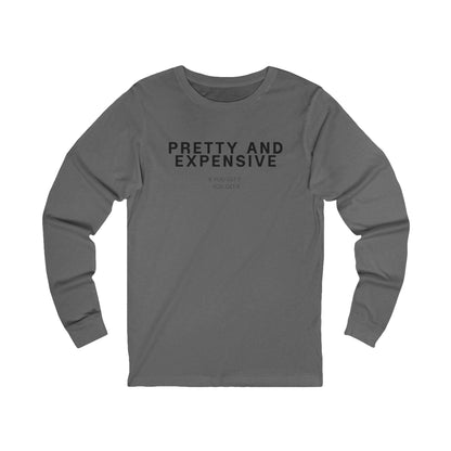 Long Sleeve Tee — "Pretty and Expensive" / Back Photo Graphic