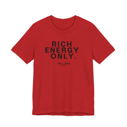 Rich Energy Only Tee
