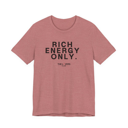 Rich Energy Only Tee