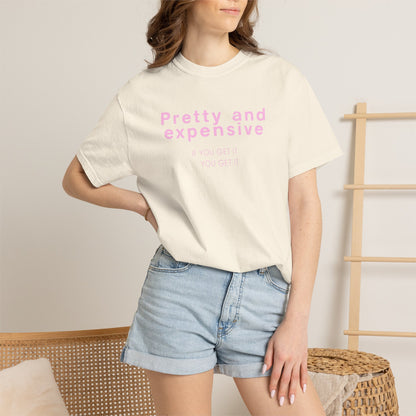 Pretty and Expensive T-Shirt