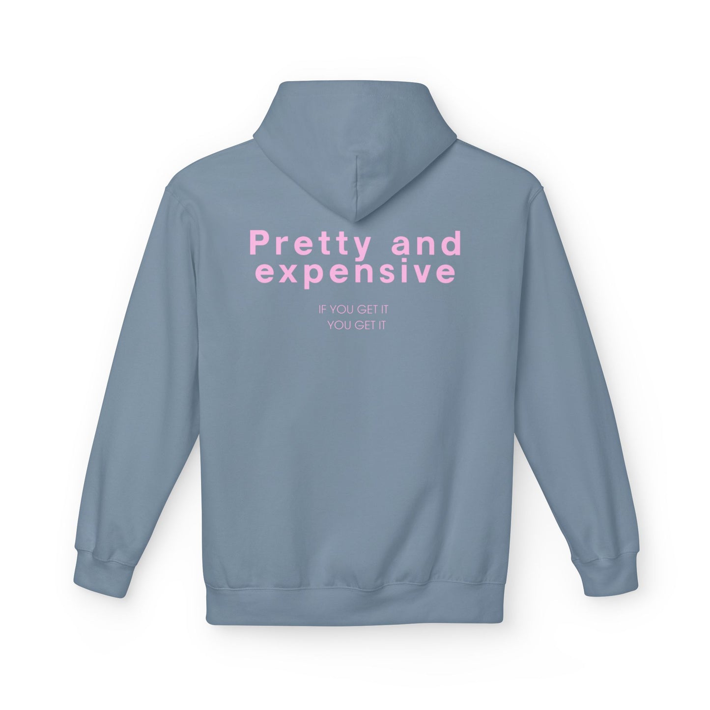 Hoodie — "Pretty and Expensive" Pink Slogan