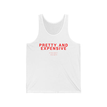 Pretty and Expensive Tank Top