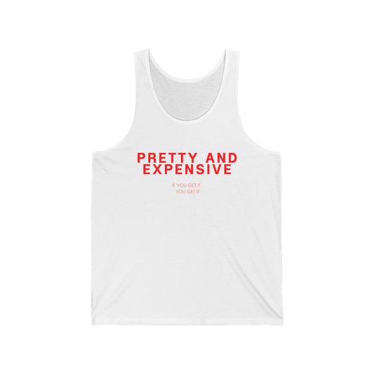 Pretty and Expensive Tank Top