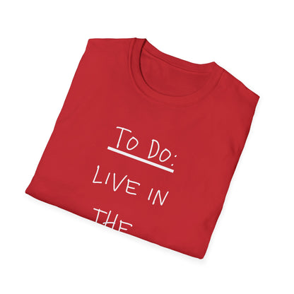 'To Do: Live in the Moment' Tee