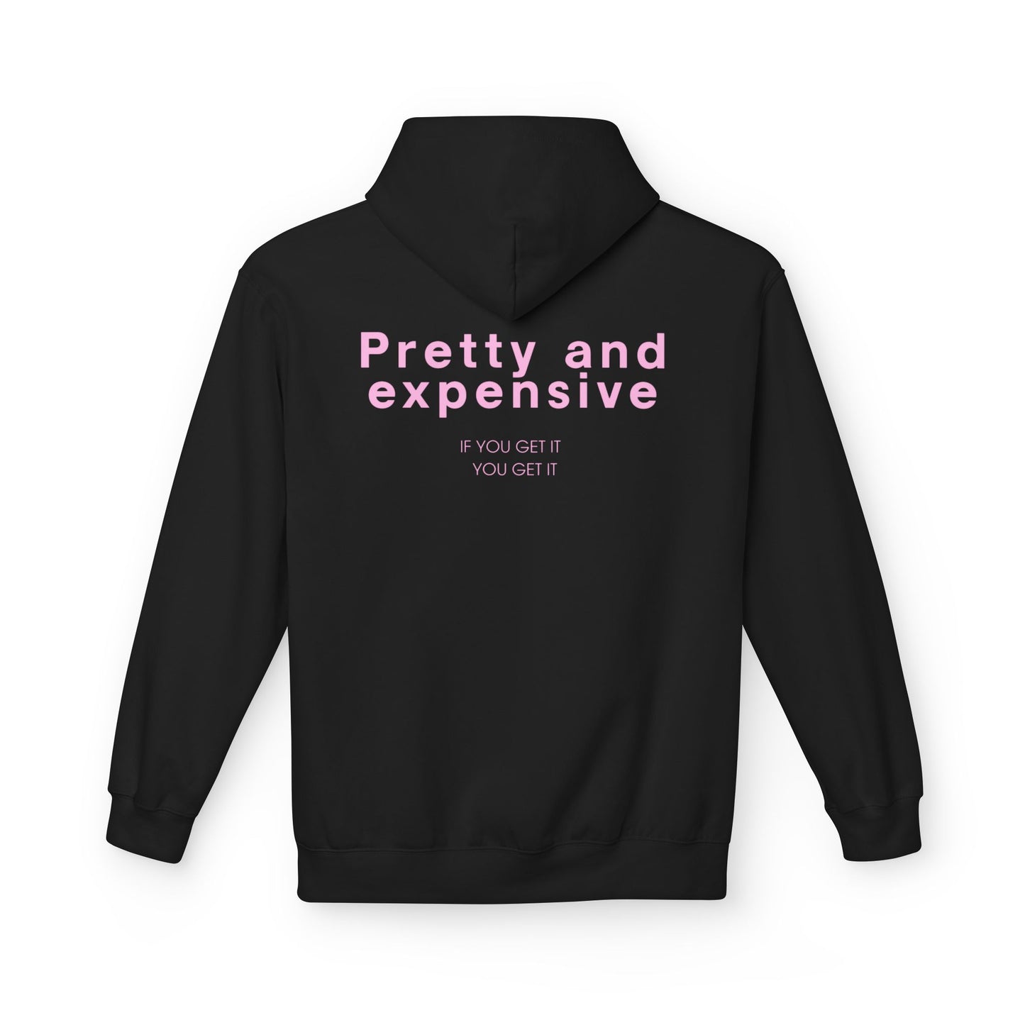 Hoodie — "Pretty and Expensive" Pink Slogan