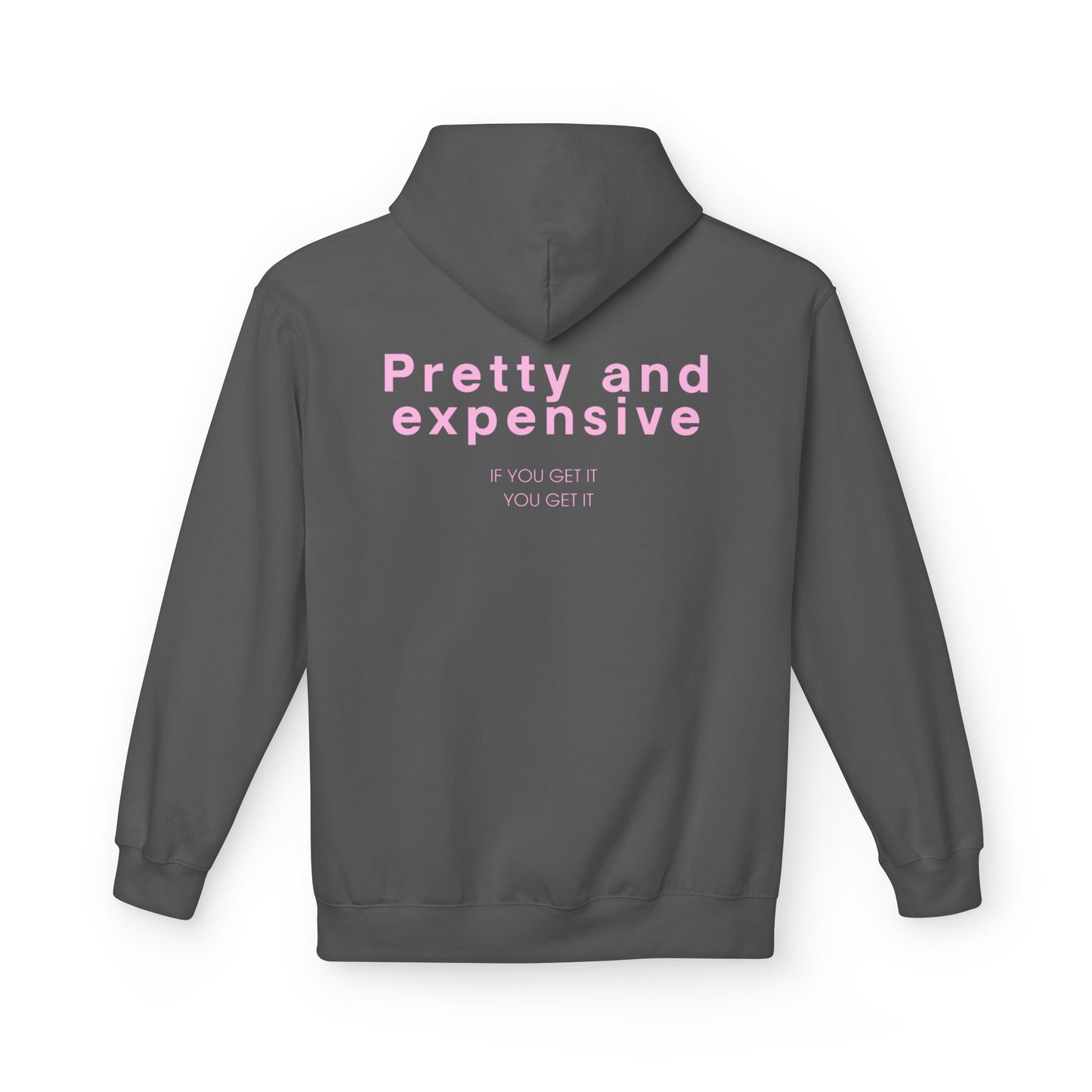 Hoodie — "Pretty and Expensive" Pink Slogan