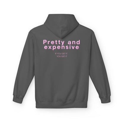 Hoodie — "Pretty and Expensive" Pink Slogan