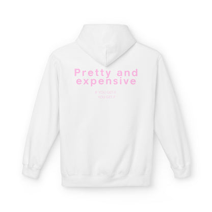 Hoodie — "Pretty and Expensive" Pink Slogan