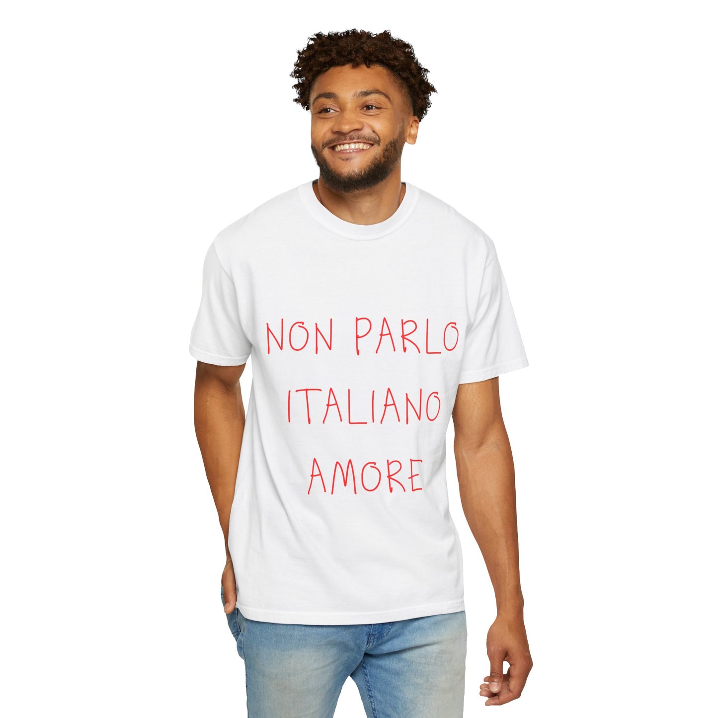 “Non Parlo Italiano Amore” — Unisex Italian Phrase T-Shirt