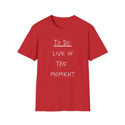 'To Do: Live in the Moment' Tee